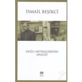 Doğu Mitinglerinin Analizi - İsmail Beşikçi