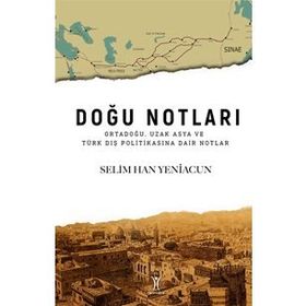 Doğu Notları - Selim Han Yeniacu
