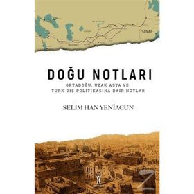Doğu Notları - Selim Han Yeniacu