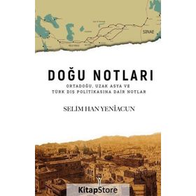 Doğu Notları - Selim Han Yeniacu