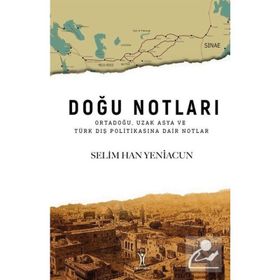 Doğu Notları - Selim Han Yeniacu