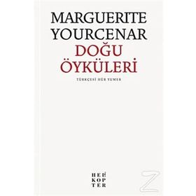 DOĞU ÖYKÜLERİ - MARGUERITE YOURCENAR