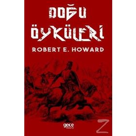 Doğu Öyküleri - Robert E. Howard