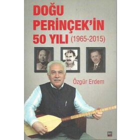 Doğu Perinçek’in 50 Yılı 1965 - 2015 - Özgür Erdem