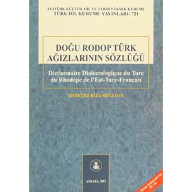 Doğu Rodop Türk Ağızlarının Sözlüğü - Mefküre Rıza Mollova