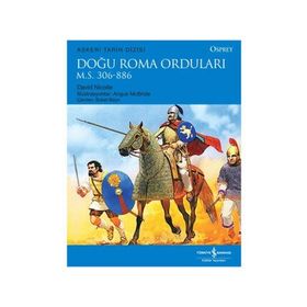 DOĞU ROMA ORDULARI M.S.306-886 - DAVID NICOLLE