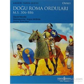 DOĞU ROMA ORDULARI M.S.306-886 - DAVID NICOLLE