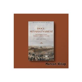 Doğu Seyahatnamesi - Bir Dominikan Keşişin Anadolu ve Ortadoğu Yolculuğu - Ricoldus de Monte Crucis