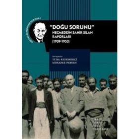 ''DOĞU SORUNU'' NECMEDDIN SAHIR SILAN RAPORLARI (1939-1953) - KOLEKTIF