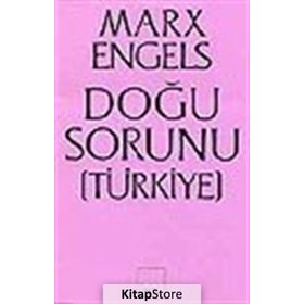 DOĞU SORUNU (TÜRKİYE) - FRIEDRICH ENGELS;KARL MARX