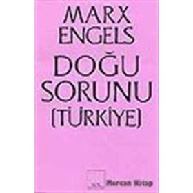 DOĞU SORUNU (TÜRKİYE) - FRIEDRICH ENGELS;KARL MARX