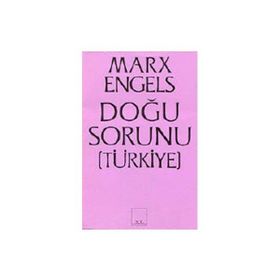 DOĞU SORUNU (TÜRKİYE) - FRIEDRICH ENGELS;KARL MARX