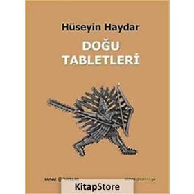DOĞU TABLETLERI - HÜSEYİN HAYDAR