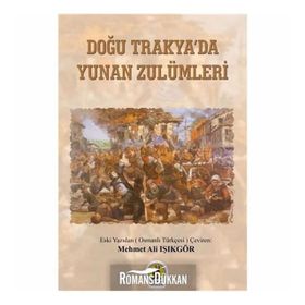 Doğu Trakya'da Yunan Zulümleri - Mehmet Ali Işıkgör