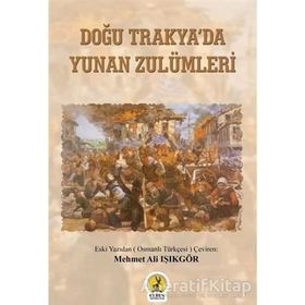 Doğu Trakya'da Yunan Zulümleri - Mehmet Ali Işıkgör