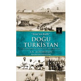 Doğu Türkistan - A. N. Kuropatkin