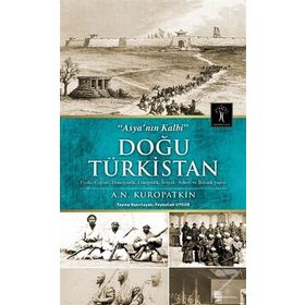Doğu Türkistan - A. N. Kuropatkin