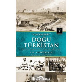 Doğu Türkistan - A. N. Kuropatkin