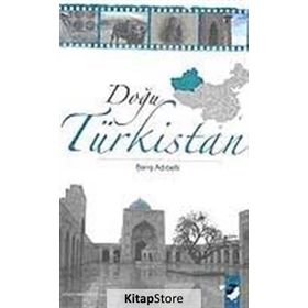 DOĞU TÜRKİSTAN - BARIŞ ADIBELLİ