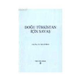 DOĞU TÜRKİSTAN İÇİN SAVAŞ - İKLİL KURBAN