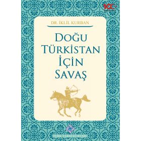 DOĞU TÜRKİSTAN İÇİN SAVAŞ - İKLİL KURBAN