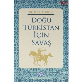 DOĞU TÜRKİSTAN İÇİN SAVAŞ - İKLİL KURBAN