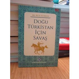 DOĞU TÜRKİSTAN İÇİN SAVAŞ - İKLİL KURBAN