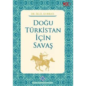 DOĞU TÜRKİSTAN İÇİN SAVAŞ - İKLİL KURBAN