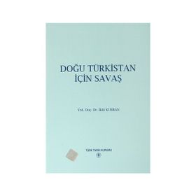 DOĞU TÜRKİSTAN İÇİN SAVAŞ - İKLİL KURBAN
