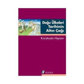 Doğu Ülkeleri Tarihinin Altın Çağı - Korykoslu Hayton