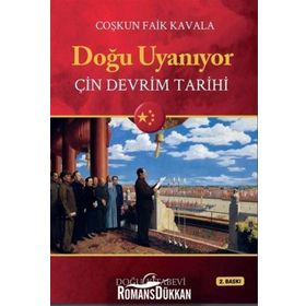Doğu Uyanıyor Çin Devrim Tarihi - Coşkun Faik Kavala