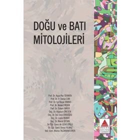 Doğu ve Batı Mitolojileri - Kollektif