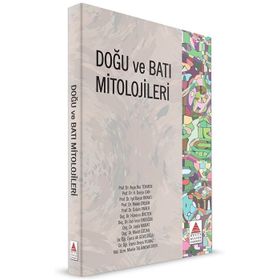 Doğu ve Batı Mitolojileri - Kollektif