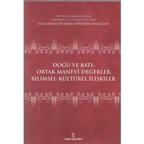 DOĞU VE BATI ORTAK MANEVI DEĞERLER - EDISYON