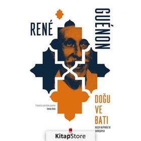 DOĞU VE BATI - RENE GUENON
