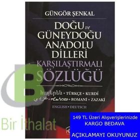 Doğu ve Güneydoğu Anadolu Dilleri Karşılaştırmalı Sözlüğü - Güngör Şenkal