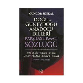 Doğu ve Güneydoğu Anadolu Dilleri Karşılaştırmalı Sözlüğü - Güngör Şenkal
