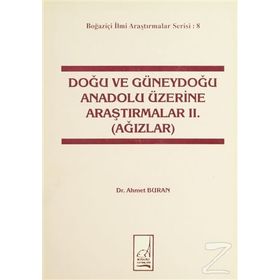 Doğu ve Güneydoğu Anadolu Üzerine Araştırmalar 2. Ağızlar - Ahmet Buran