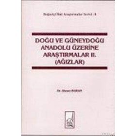 Doğu ve Güneydoğu Anadolu Üzerine Araştırmalar 2. Ağızlar - Ahmet Buran