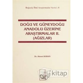 Doğu ve Güneydoğu Anadolu Üzerine Araştırmalar 2. Ağızlar - Ahmet Buran
