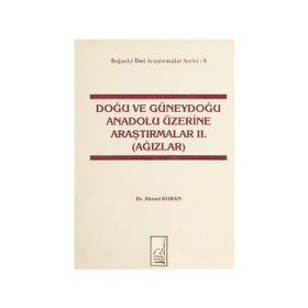 Doğu ve Güneydoğu Anadolu Üzerine Araştırmalar 2. Ağızlar - Ahmet Buran
