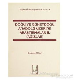 Doğu ve Güneydoğu Anadolu Üzerine Araştırmalar 2. Ağızlar - Ahmet Buran