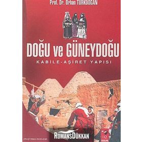 DOĞU VE GÜNEYDOĞU KABILE-AŞİRET YAPISI - ORHAN TÜRKDOĞAN