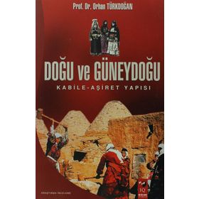DOĞU VE GÜNEYDOĞU KABILE-AŞİRET YAPISI - ORHAN TÜRKDOĞAN
