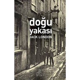 Doğu Yakası - Jack London
