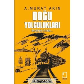 Doğu Yolculukları - A. Murat Akın
