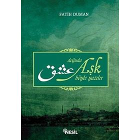 DOĞUDA AŞK BÖYLE YAZILIR - FATIH DUMAN