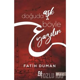 DOĞUDA AŞK BÖYLE YAZILIR - FATIH DUMAN