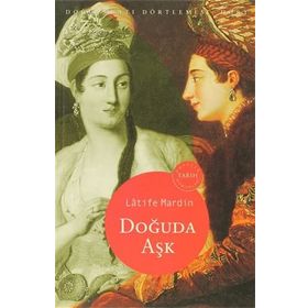 Doğuda Aşk - Latife Mardin