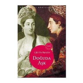 Doğuda Aşk - Latife Mardin